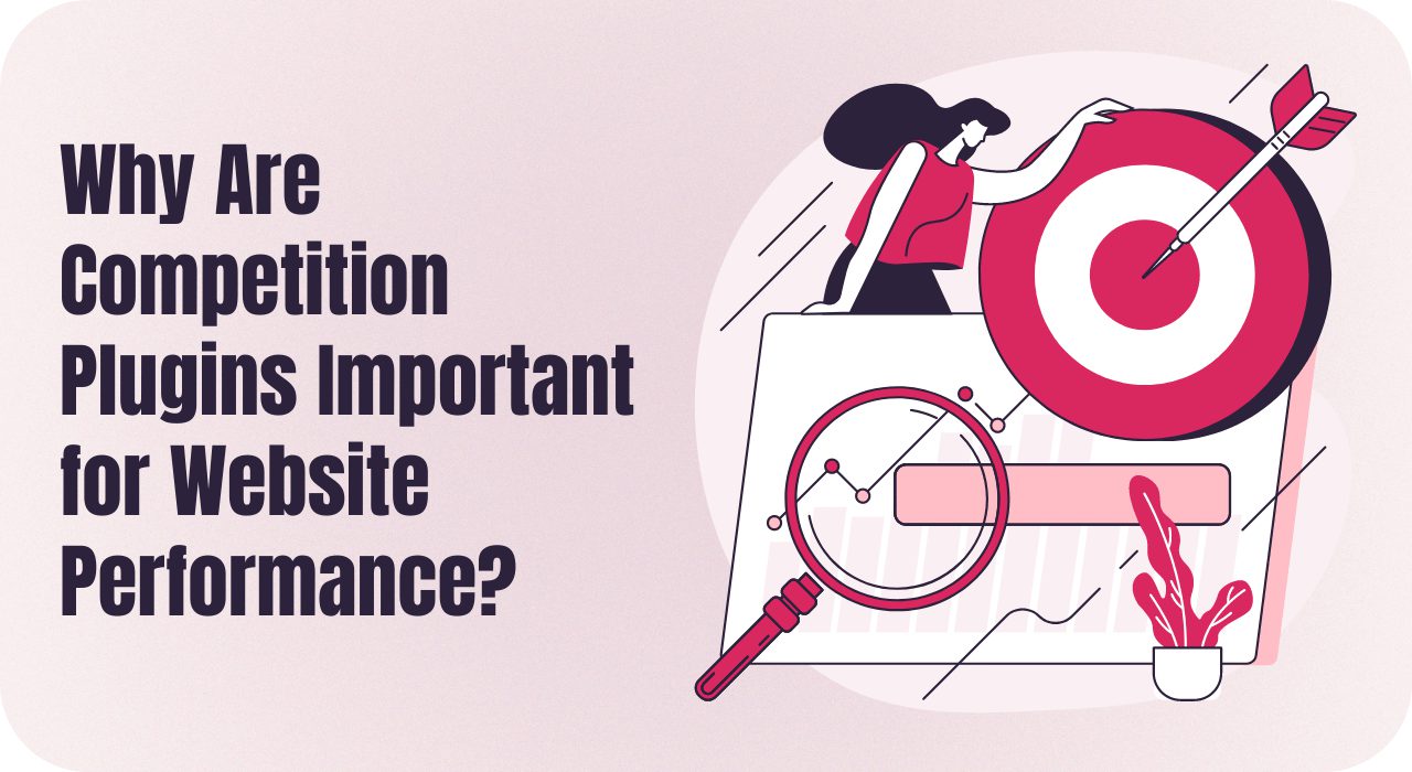 Why Are Competition Plugins Important for Website Performance